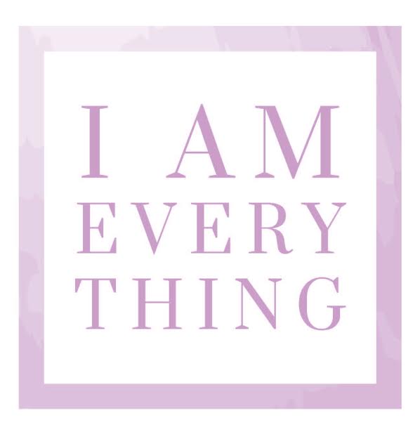 "I Am Everything"